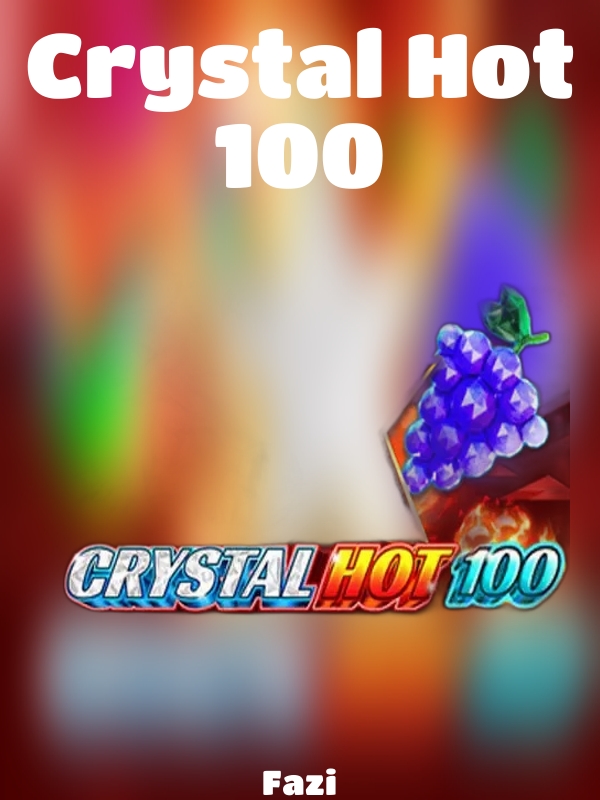 Crystal Hot 100 slot Fazi