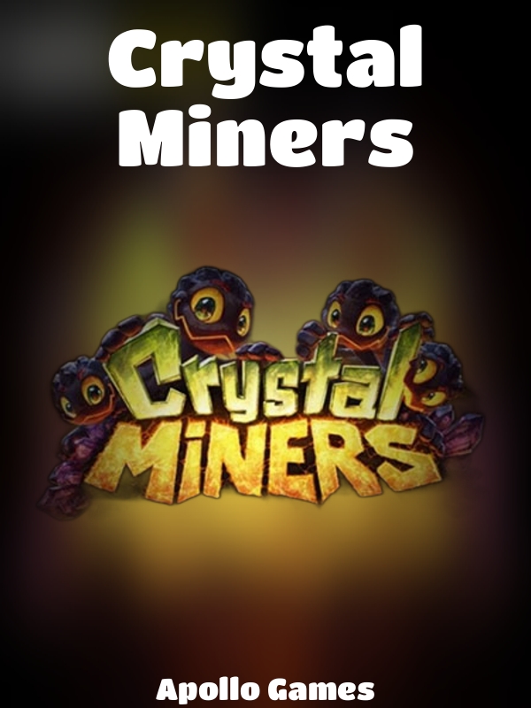 Crystal Miners slot Apollo Games