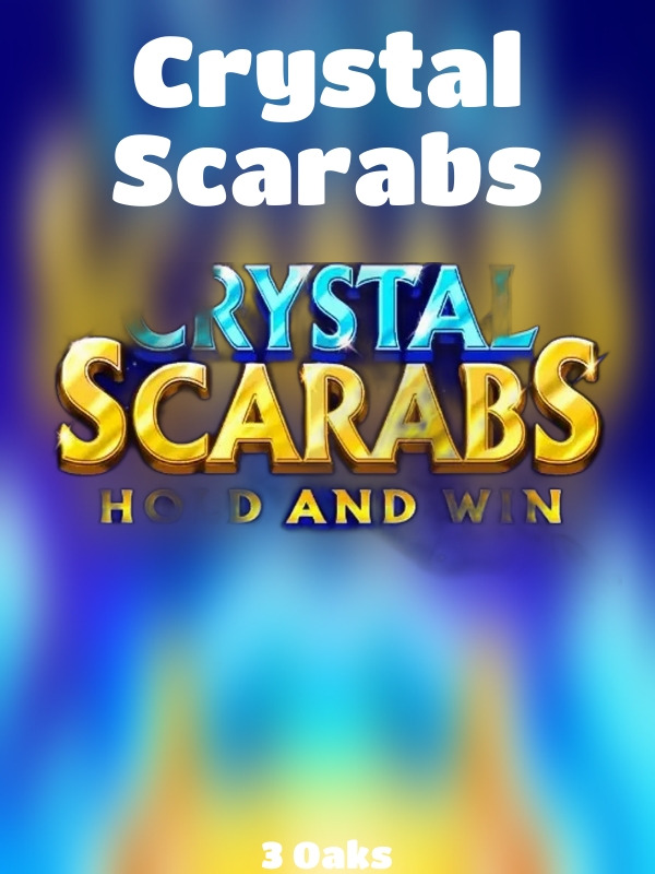 Crystal Scarabs slot 3 Oaks