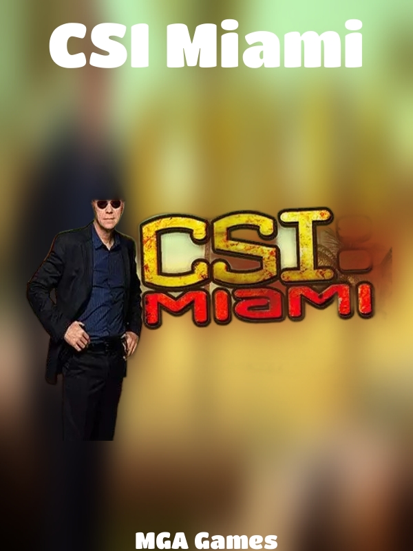 CSI Miami slot MGA Games