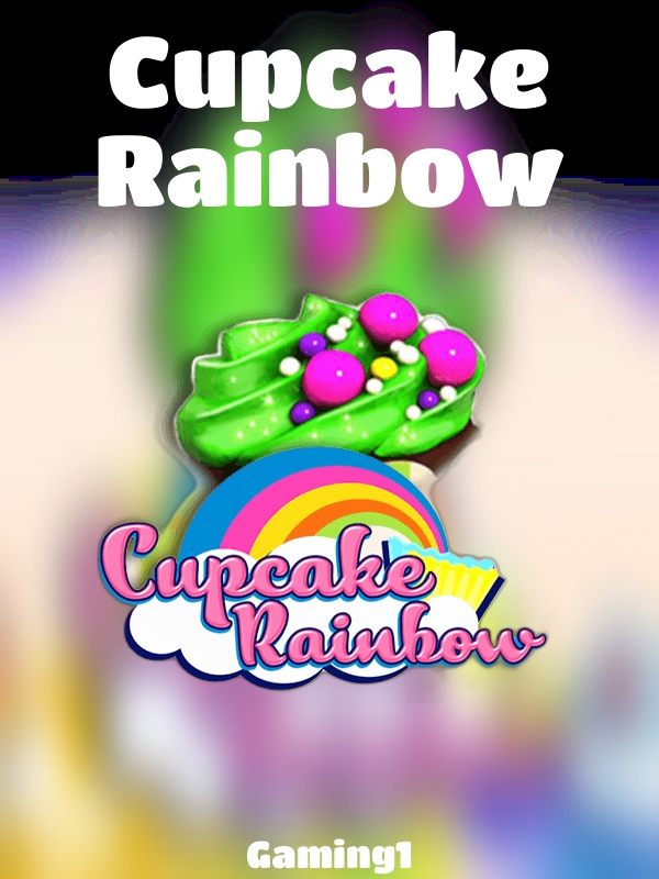 Cupcake Rainbow slot Gaming1