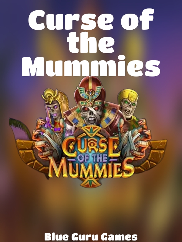 Curse of the Mummies slot Blue Guru Games