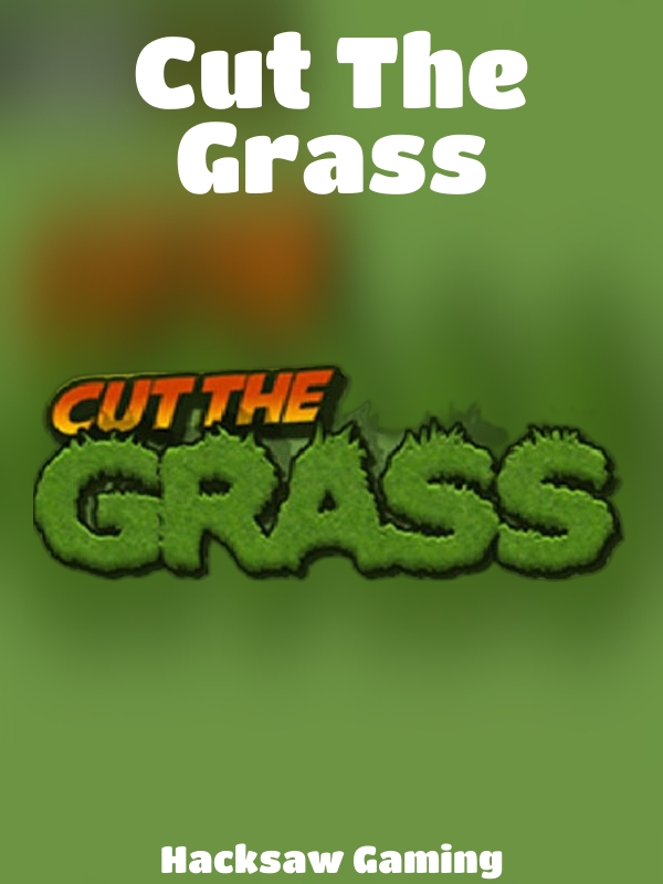 Cut The Grass slot Hacksaw Gaming