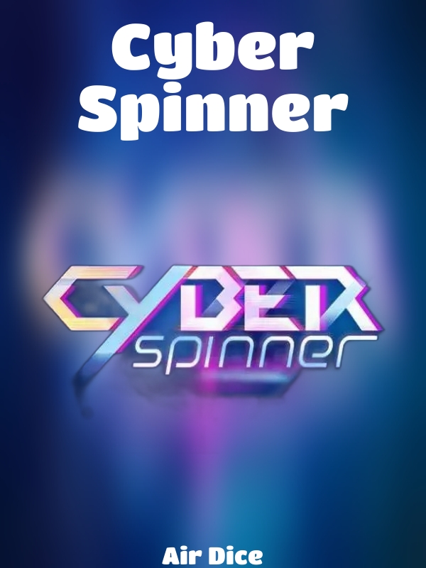 Cyber Spinner slot Air Dice