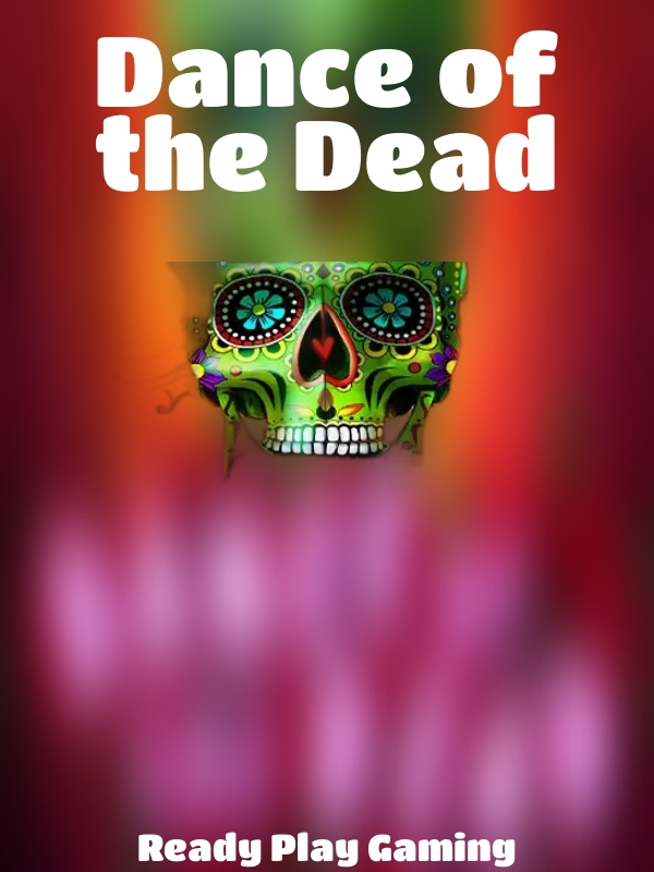 Dance of the Dead slot Ready Play Gaming