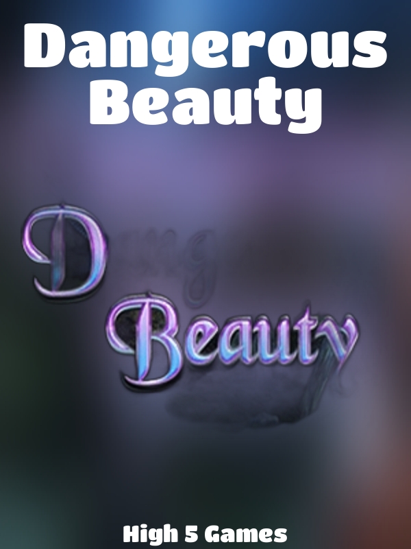 Dangerous Beauty slot High 5 Games