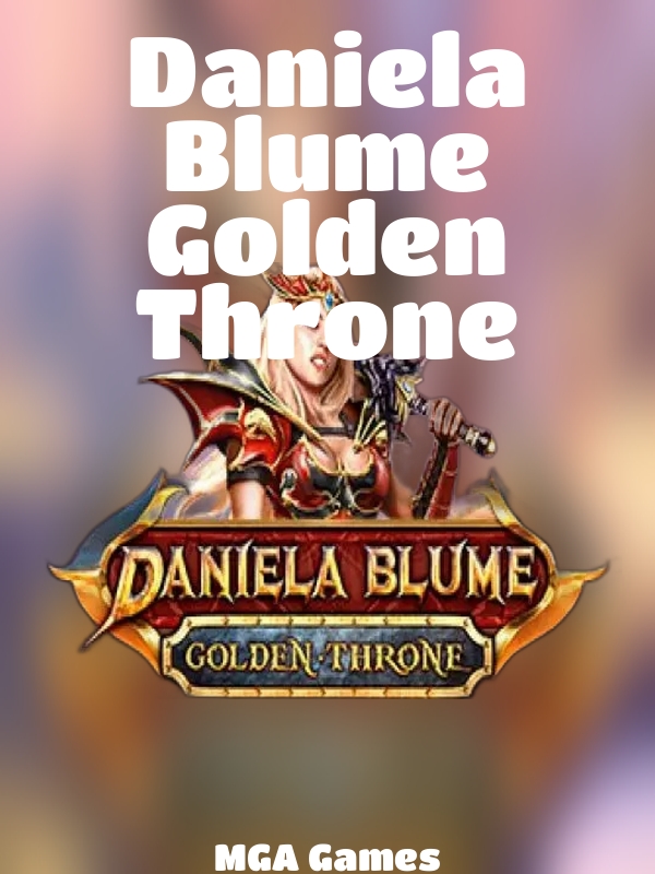 Daniela Blume Golden Throne slot MGA Games