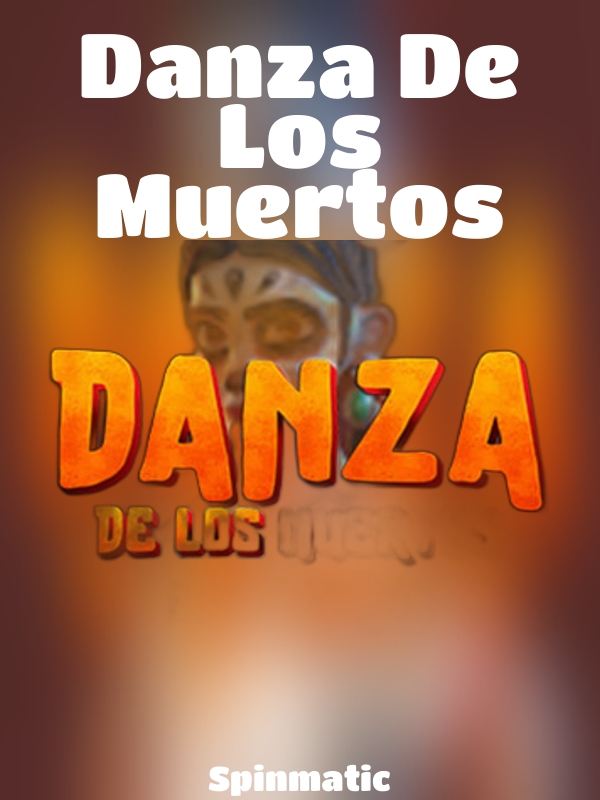 Danza De Los Muertos slot Spinmatic