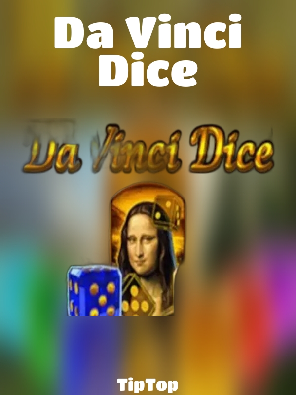 Da Vinci Dice slot TipTop