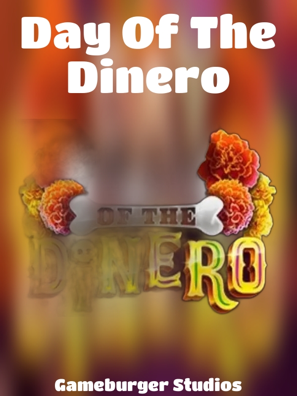 Day Of The Dinero slot Gameburger Studios