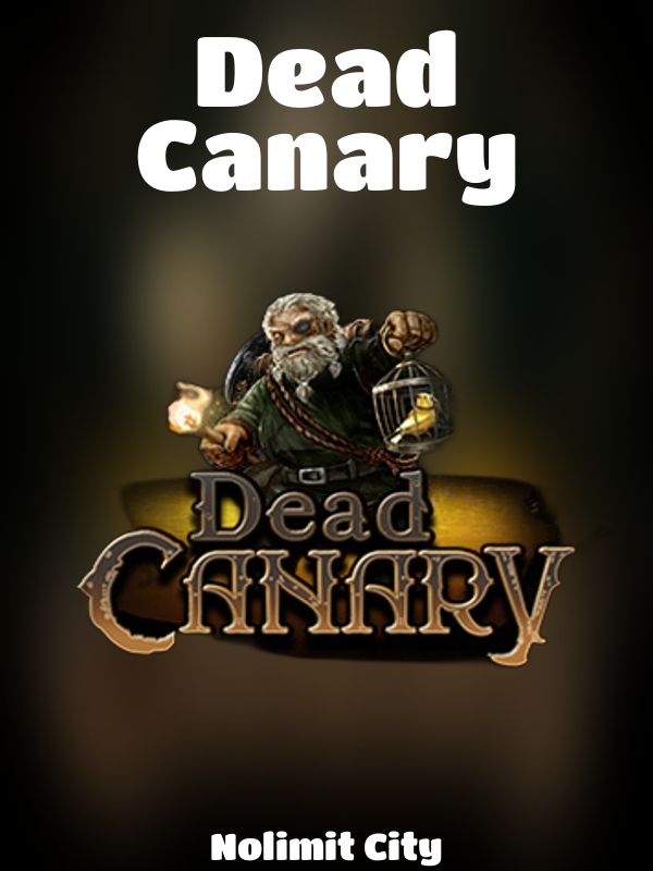 Dead Canary slot Nolimit City