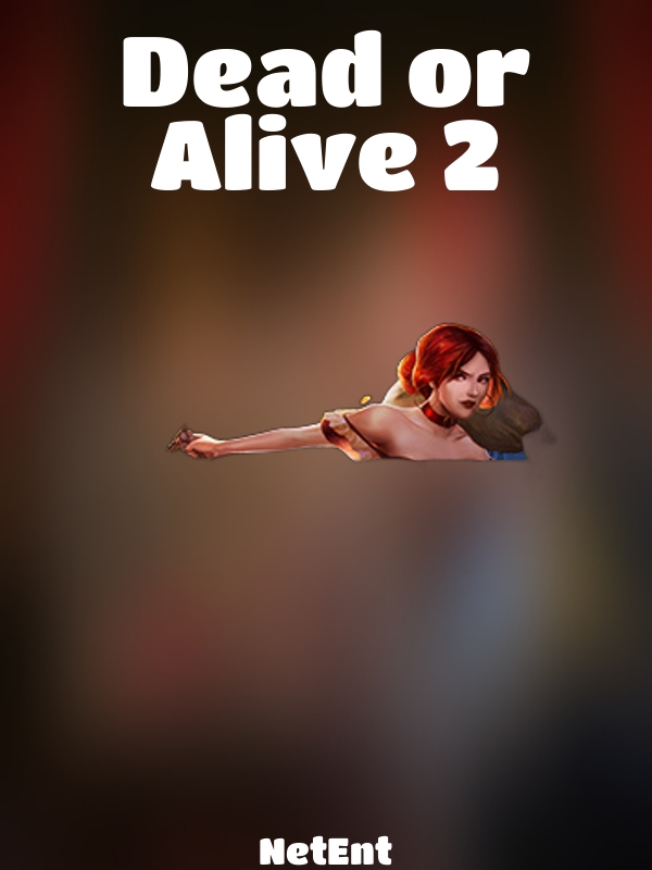 Dead or Alive 2 slot NetEnt