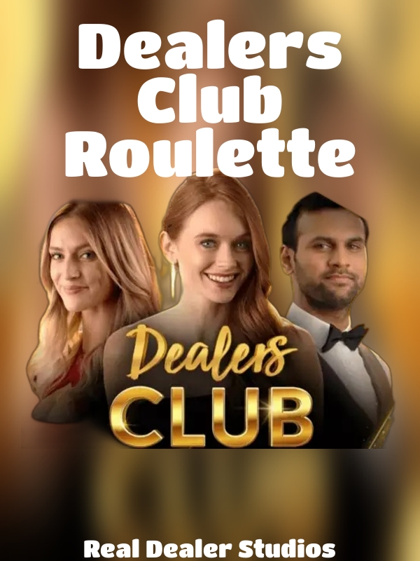 Dealers Club Roulette slot Real Dealer Studios