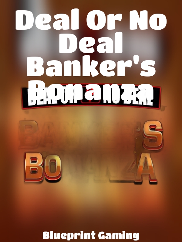 Deal Or No Deal Banker's Bonanza slot Blueprint Gaming