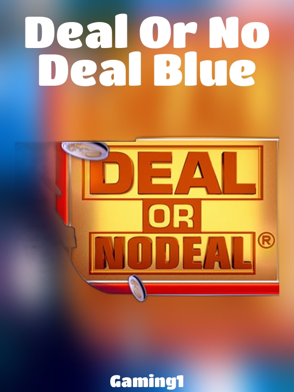 Deal Or No Deal Blue slot Gaming1