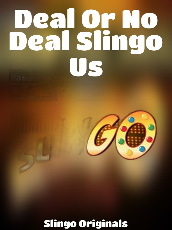 Deal Or No Deal Slingo Us slot Slingo Originals