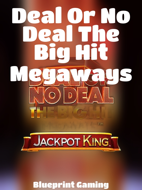 Deal Or No Deal The Big Hit Megaways slot Blueprint Gaming