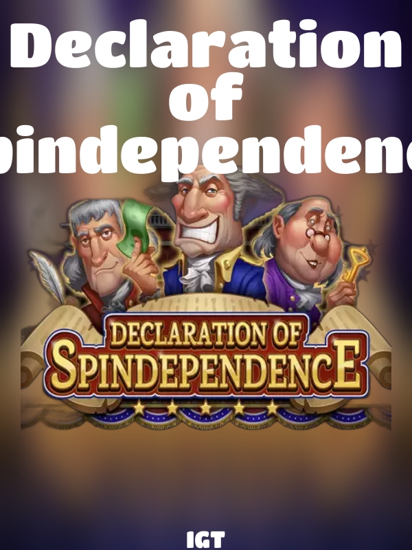 Declaration of Spindependence slot IGT