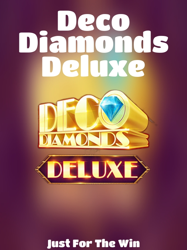 Deco Diamonds Deluxe slot Just For The Win