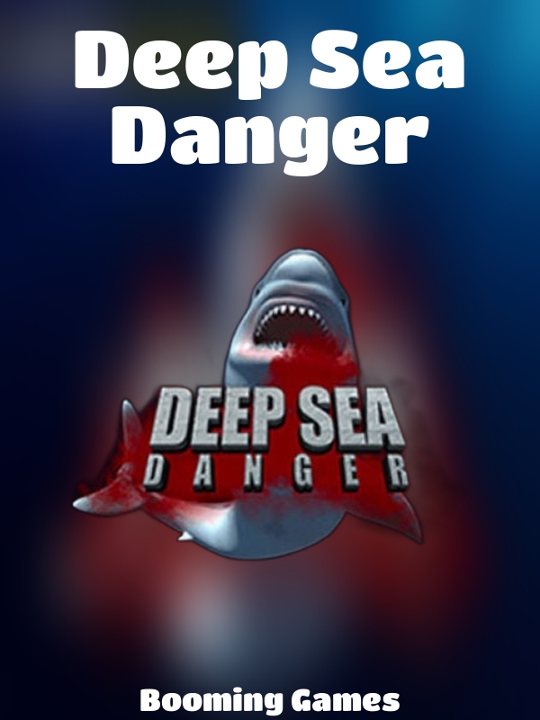 Deep Sea Danger slot Booming Games