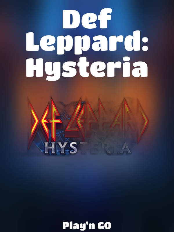 Def Leppard: Hysteria slot Play'n GO