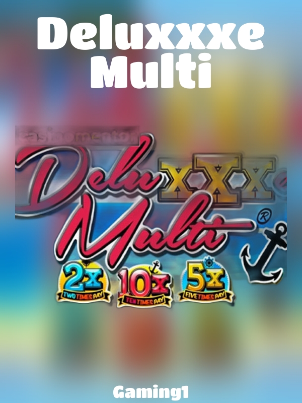 Deluxxxe Multi slot Gaming1