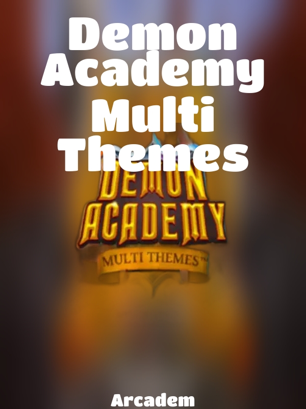 Demon Academy Multi Themes slot Arcadem