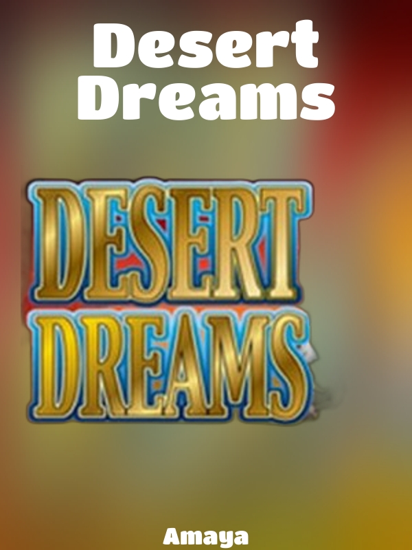 Desert Dreams slot Amaya