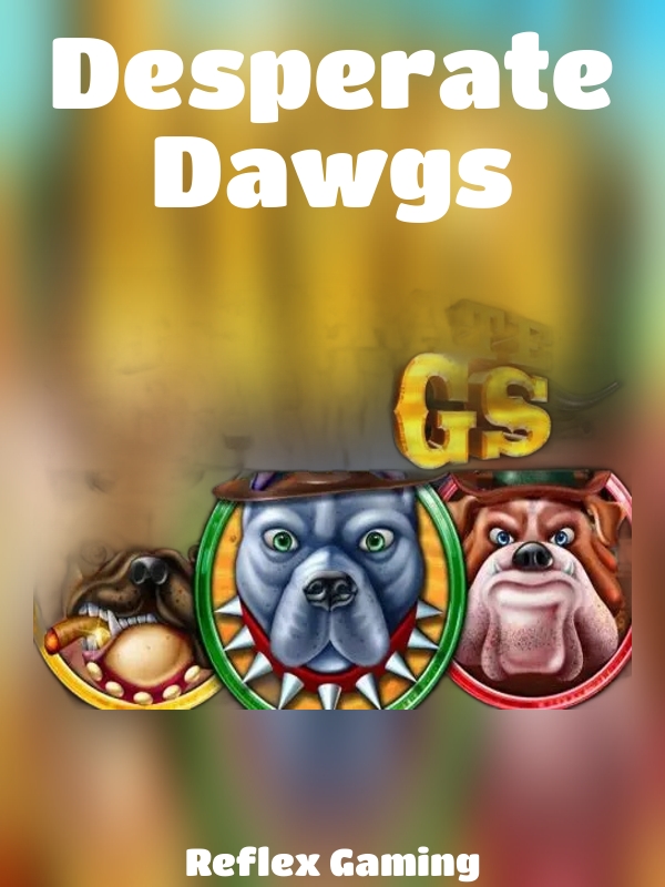 Desperate Dawgs slot Reflex Gaming