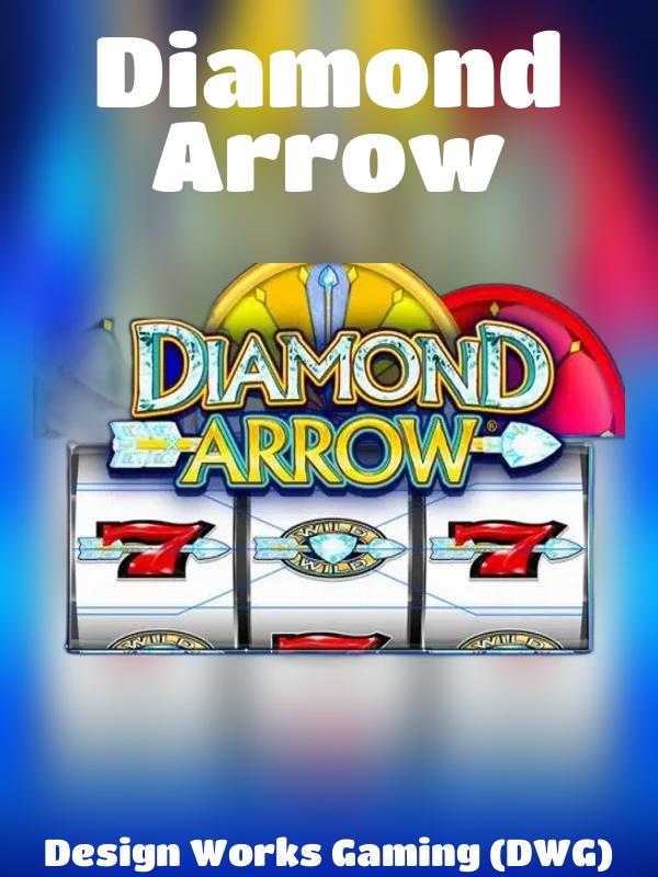 Diamond Arrow slot Design Works Gaming (DWG)