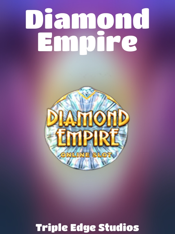 Diamond Empire slot Triple Edge Studios