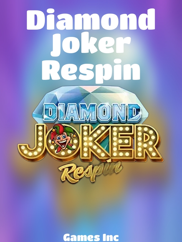 Diamond Joker Respin slot Games Inc