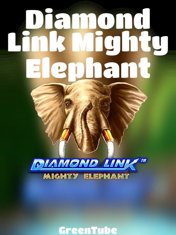 Diamond Link Mighty Elephant slot GreenTube