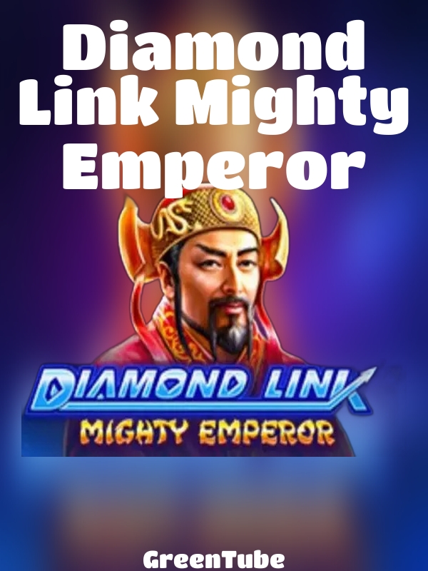 Diamond Link Mighty Emperor slot GreenTube