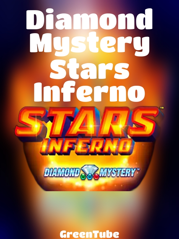 Diamond Mystery Stars Inferno slot GreenTube