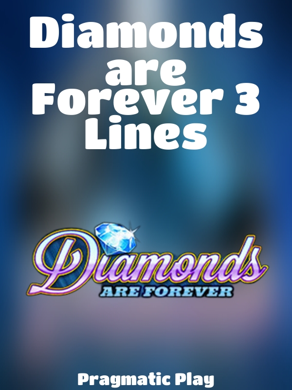 Diamonds are Forever 3 Lines slot Pragmatic Play