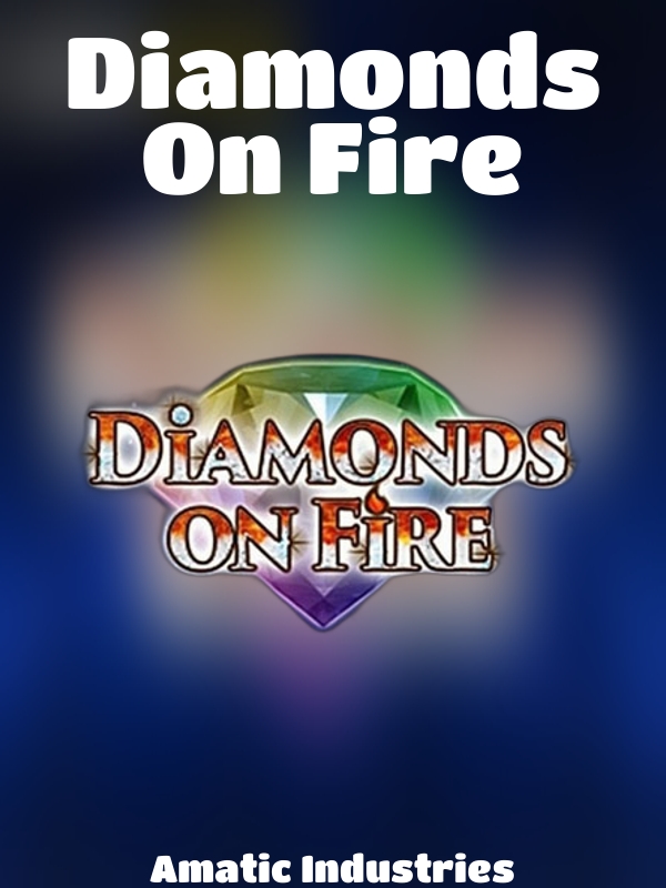 Diamonds On Fire slot Amatic Industries