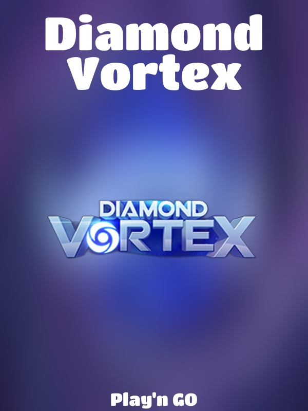 Diamond Vortex slot Play'n GO