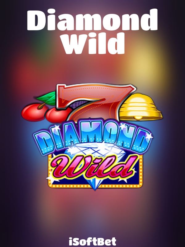 Diamond Wild slot iSoftBet