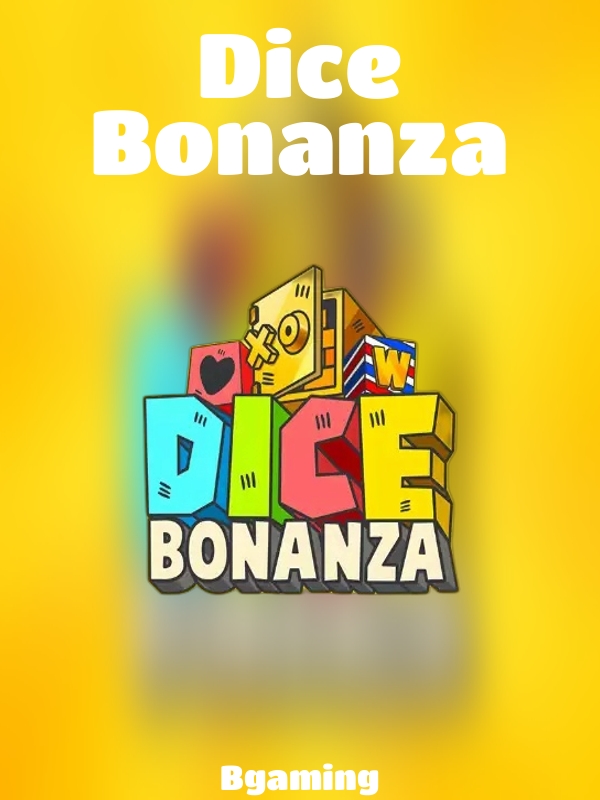 Dice Bonanza slot Bgaming