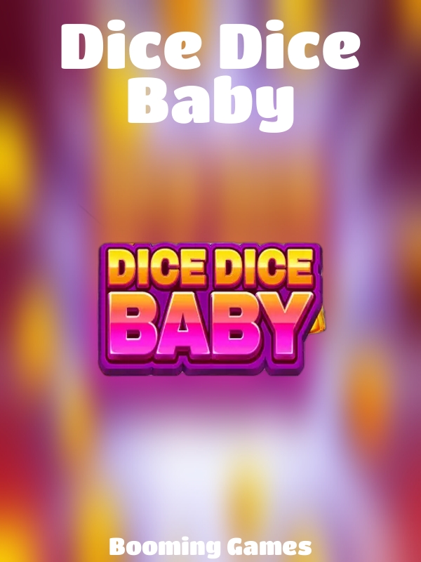 Dice Dice Baby slot Booming Games