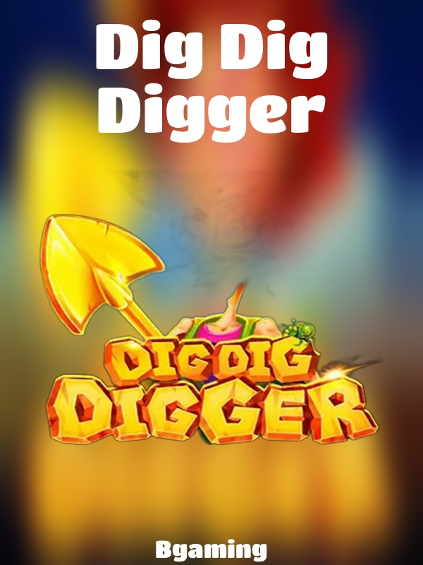 Dig Dig Digger slot Bgaming