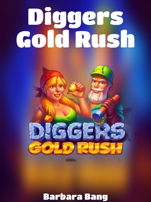 Diggers Gold Rush slot Barbara Bang