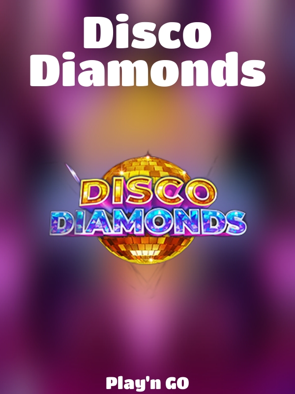 Disco Diamonds slot Play'n GO