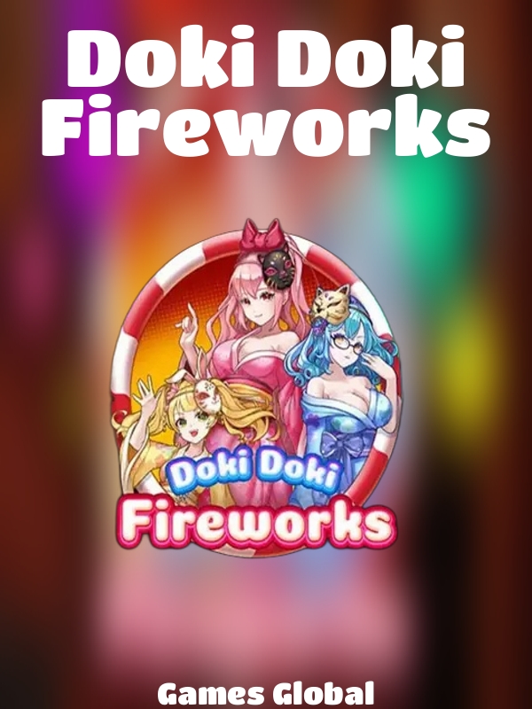 Doki Doki Fireworks slot Games Global