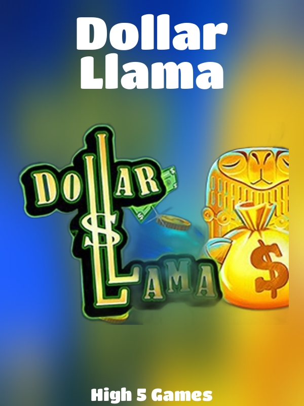 Dollar Llama slot High 5 Games