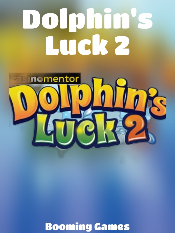 Dolphin's Luck 2 slot Booming Games