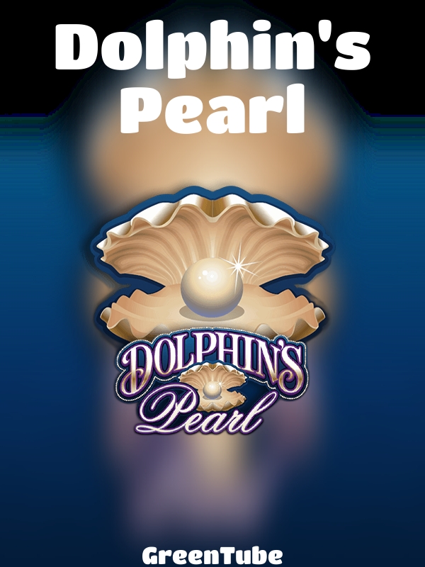 Dolphin's Pearl slot GreenTube