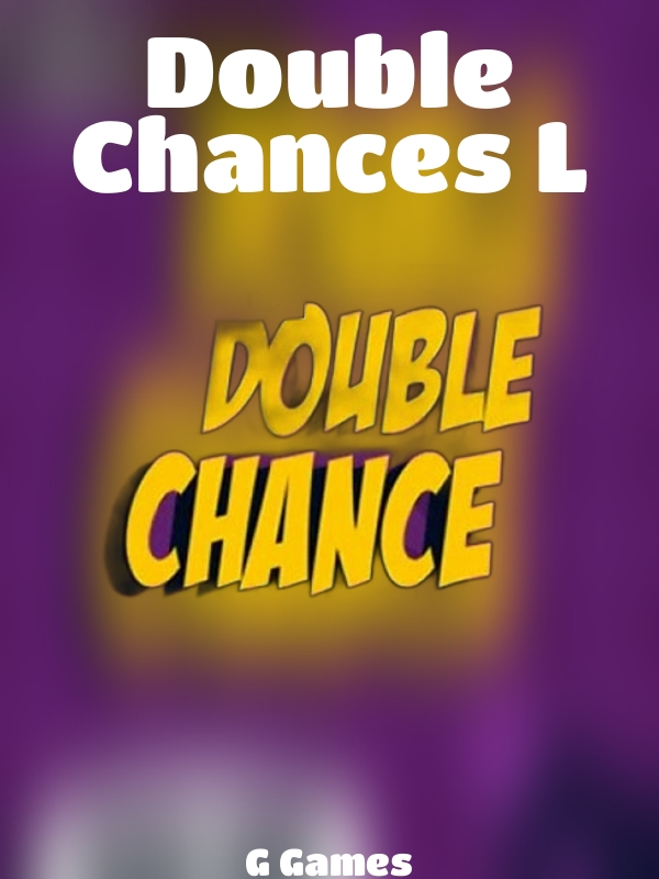 Double Chances L slot G Games