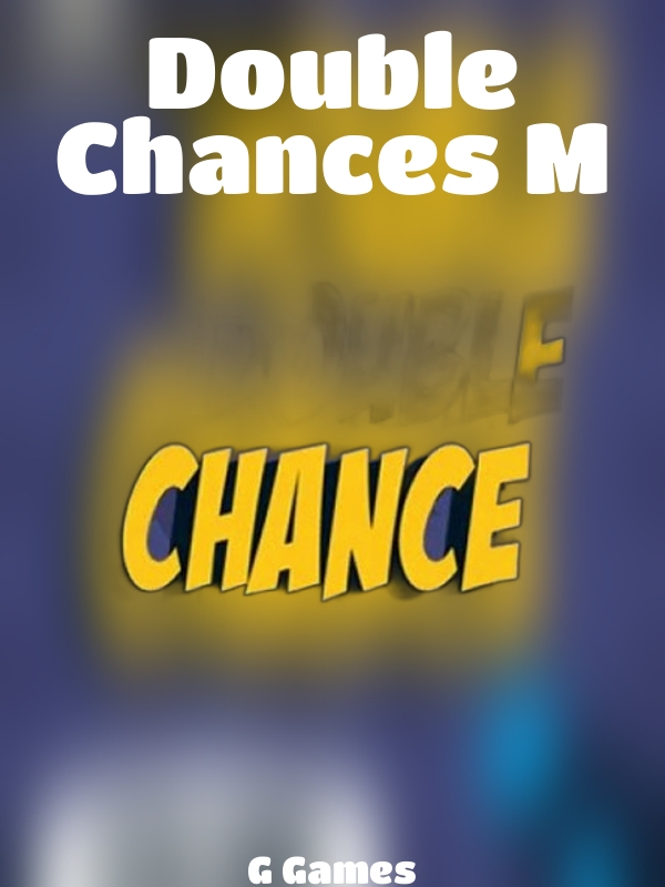 Double Chances M slot G Games